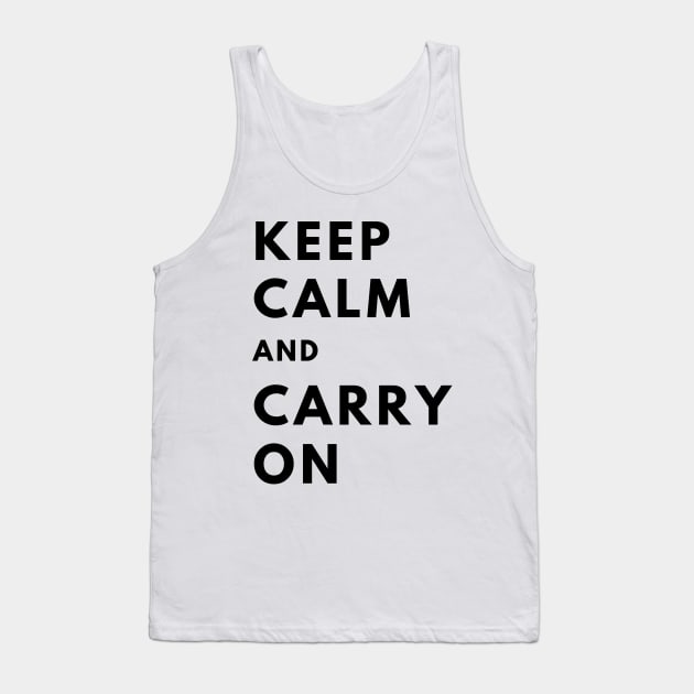 Keep Calm and Carry On Tank Top by officialdesign